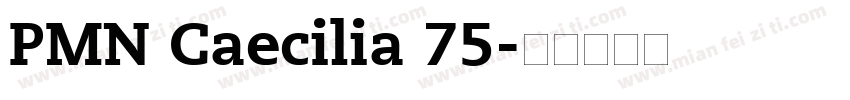 PMN Caecilia 75字体转换